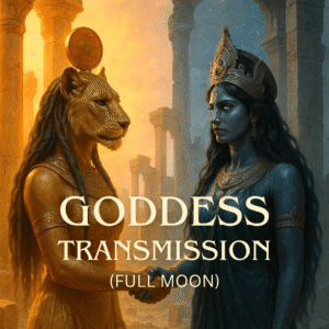 Goddess Transmission Sekhmet & Kali | Full Moon Clearing and Healing