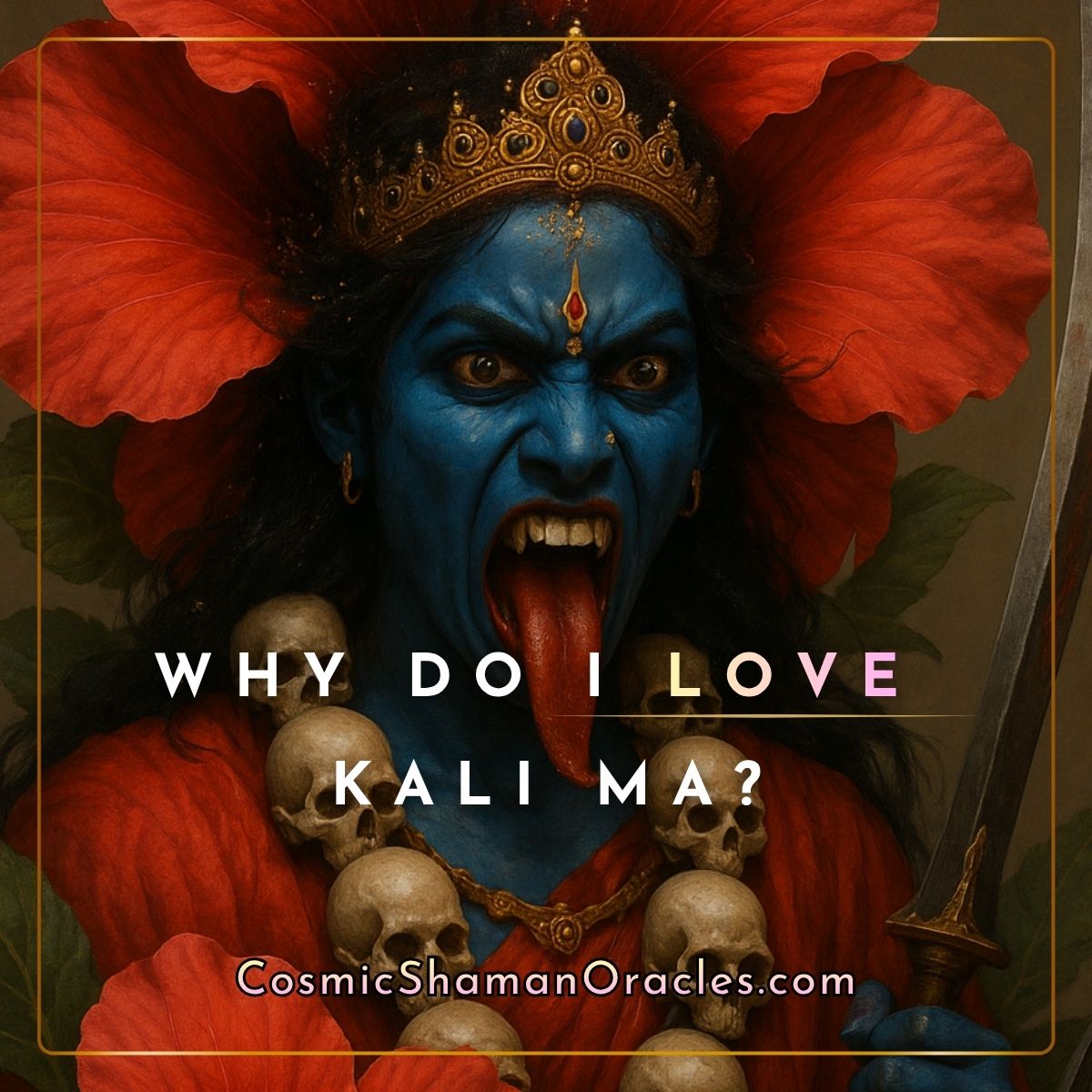 Read more about the article Why I love Kali Ma