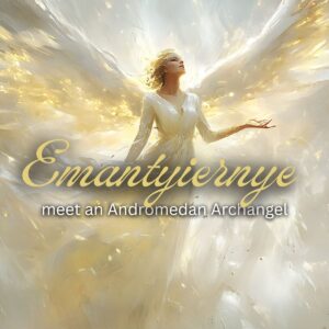 Meet Andromedan Archangel Emantyiernye